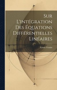 bokomslag Sur L'intgration Des quations Diffrentielles Linaires