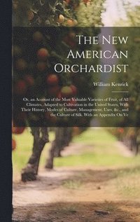 bokomslag The New American Orchardist