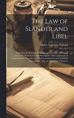 The Law of Slander and Libel 1