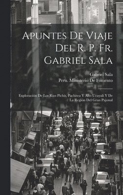 Apuntes De Viaje Del R. P. Fr. Gabriel Sala 1