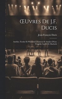 bokomslag OEuvres De J.F. Ducis