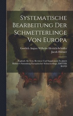 bokomslag Systematische Bearbeitung Der Schmetterlinge Von Europa