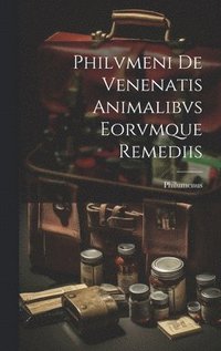 bokomslag Philvmeni De Venenatis Animalibvs Eorvmque Remediis