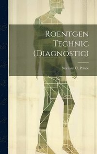 bokomslag Roentgen Technic (Diagnostic)