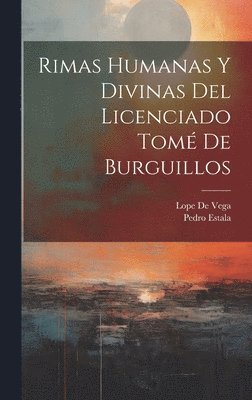 bokomslag Rimas Humanas Y Divinas Del Licenciado Tom De Burguillos