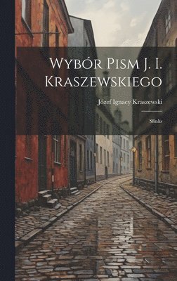 Wybr Pism J. I. Kraszewskiego 1