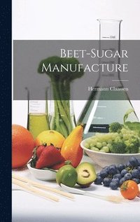 bokomslag Beet-Sugar Manufacture