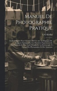 bokomslag Manuel De Photographie Pratique