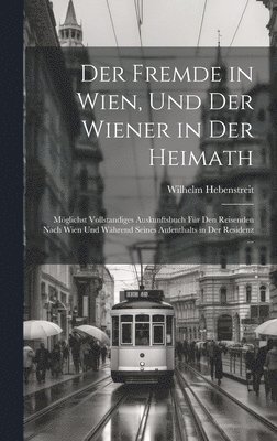 bokomslag Der Fremde in Wien, Und Der Wiener in Der Heimath