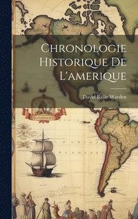 bokomslag Chronologie Historique De L'amerique
