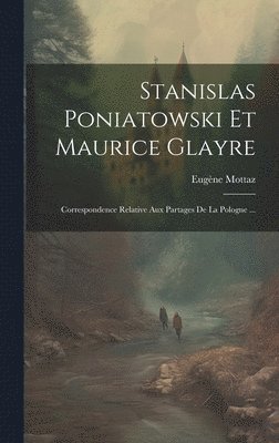 Stanislas Poniatowski Et Maurice Glayre 1