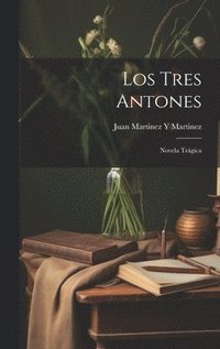 bokomslag Los Tres Antones