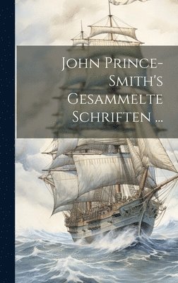 bokomslag John Prince-Smith's Gesammelte Schriften ...