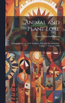 Fanny Dickerson Bergen - Animal and Plant Lore, Inbunden