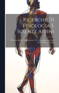 bokomslag Ricerche Di Fisiologia E Scienze Affini