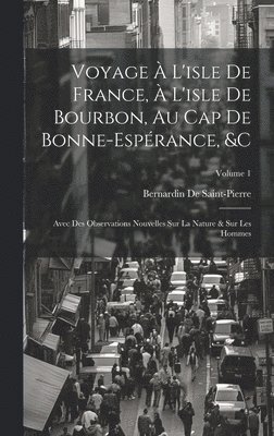 Voyage  L'isle De France,  L'isle De Bourbon, Au Cap De Bonne-Esprance, &c 1