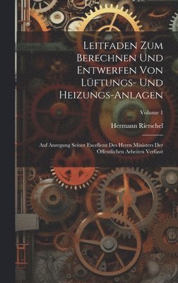 Leitfaden Zum Berechnen Und Entwerfen Von Lüftungs- Und Heizungs-Anlagen