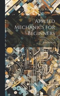 bokomslag Applied Mechanics for Beginners