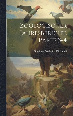 Zoologischer Jahresbericht, Parts 3-4 1