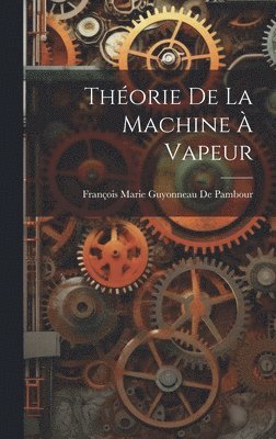 bokomslag Théorie De La Machine À Vapeur