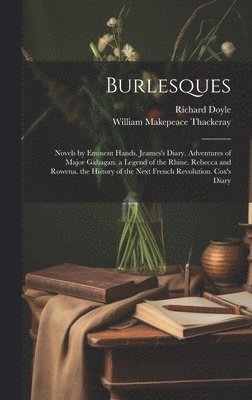 William Makepeace Thackeray, Richard Doyle - Burlesques, Inbunden