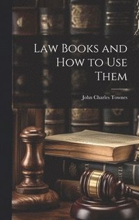 bokomslag Law Books and How to Use Them