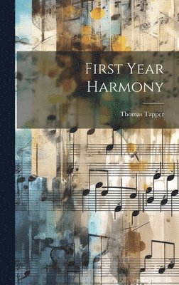 Thomas Tapper - First Year Harmony, Inbunden