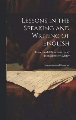 Lessons in the Speaking and Writing of English 1