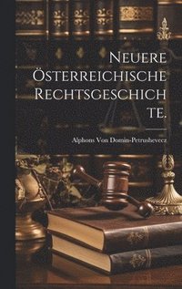 bokomslag Neuere österreichische Rechtsgeschichte.