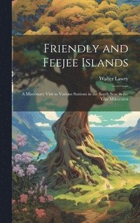 bokomslag Friendly and Feejee Islands