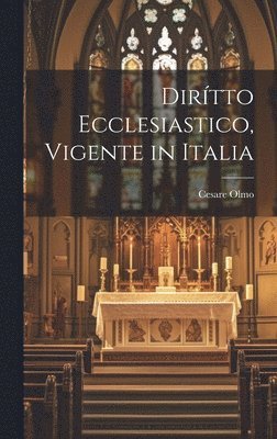 Cesare Olmo - Dirítto Ecclesiastico, Vigente in Italia, Inbunden