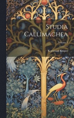Studia Callimachea; Volume 1 1