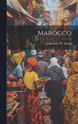 Edmondo De Amicis - Marocco, Inbunden