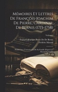 bokomslag Mmoires Et Lettres De Franois-Joachim De Pierre, Cardinal De Bernis (1715-1758)