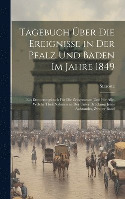 Tagebuch ber die Ereignisse in der Pfalz und Baden im Jahre 1849 1