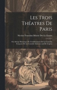 bokomslag Les Trois Thatres De Paris