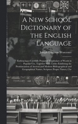 bokomslag A New School Dictionary of the English Language