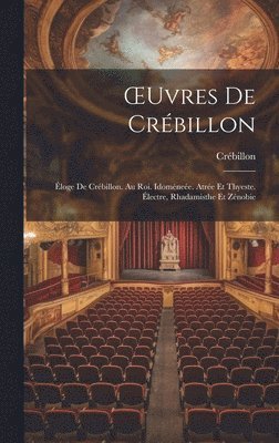 bokomslag OEuvres De Crébillon