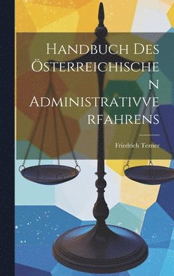 bokomslag Handbuch Des Österreichischen Administrativverfahrens