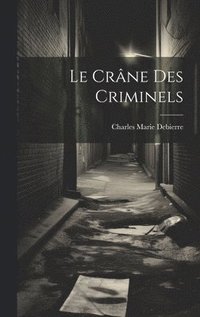 bokomslag Le Crne Des Criminels