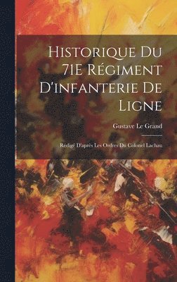 bokomslag Historique Du 71E Rgiment D'infanterie De Ligne