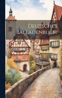 bokomslag Deutsches Balladenbuch