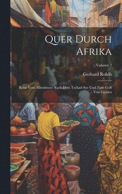 Gerhard Rohlfs - Quer Durch Afrika, Inbunden