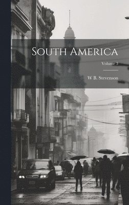 South America; Volume 3