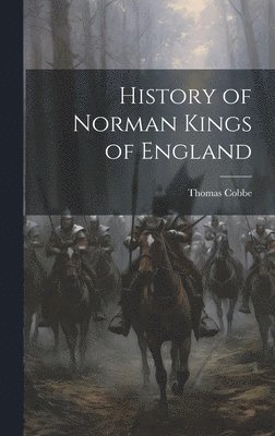 bokomslag History of Norman Kings of England