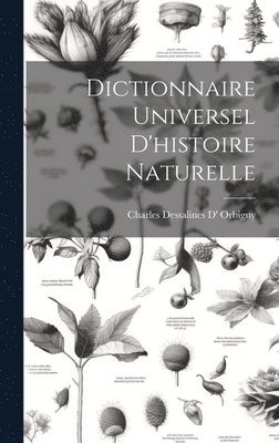 Dictionnaire Universel D'histoire Naturelle 1