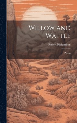 Willow and Wattle 1