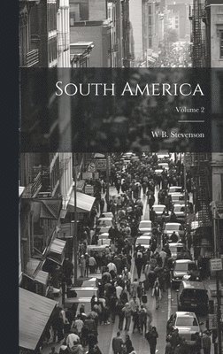 bokomslag South America; Volume 2