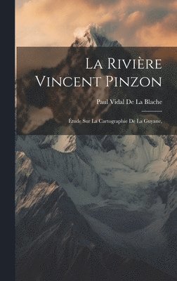 bokomslag La Rivire Vincent Pinzon