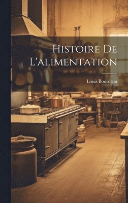 bokomslag Histoire De L'alimentation